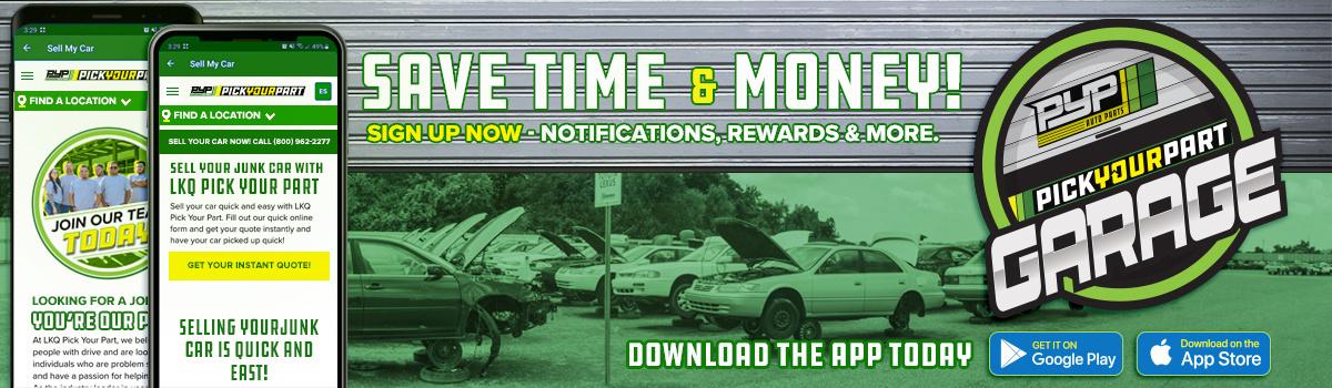 Save Time and Money! Get the Pick Your Part Garage App
