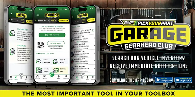Get the Pick Your Part Garage App, the most important tool in your toolbox!